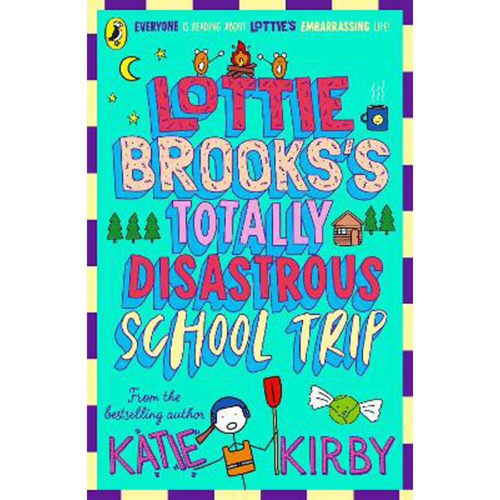 Lottie Brooks's Totally Disastrous School-Trip (Paperback) - Katie Kirby